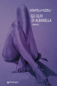 Scopri di più sull'articolo 09-06-2015 Gli Ulivi di Albanella, di Donatella Pazzelli, presto in libreria